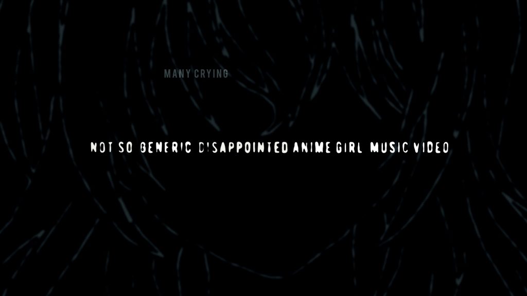 amv-announce_Not So Generic Disappointed Anime Girl Music Video_leolide